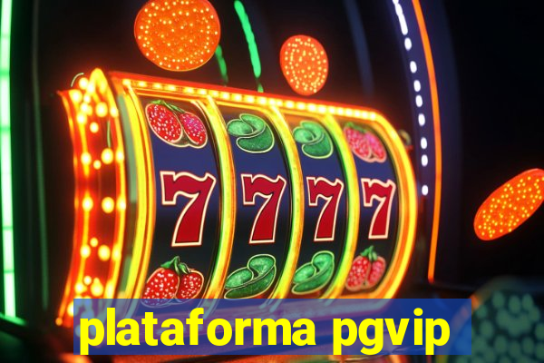 plataforma pgvip